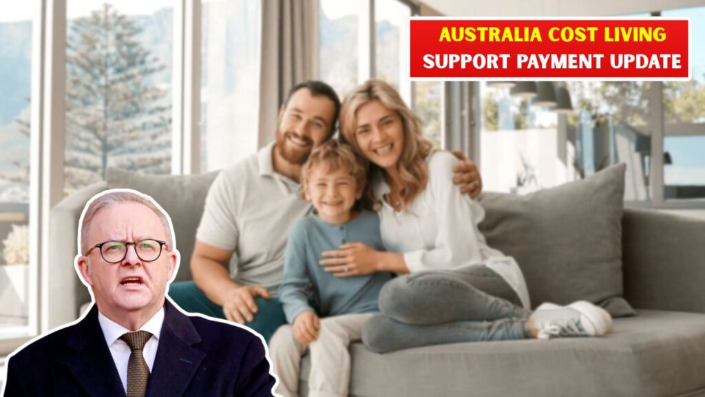 Australia Cost Living Support Payment Update