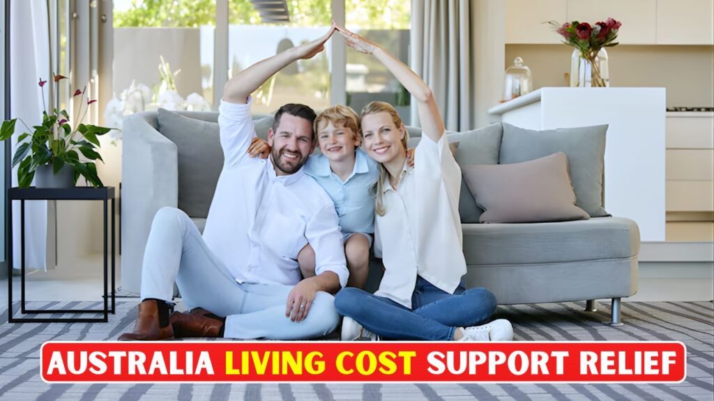 Australia Living Cost Support Relief Expanded
