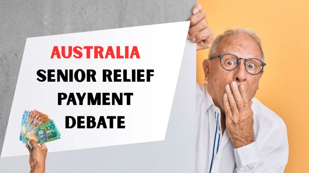 Australia Senior Relief Payment Debate