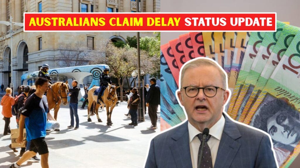 Australians Claim Delay Status Update