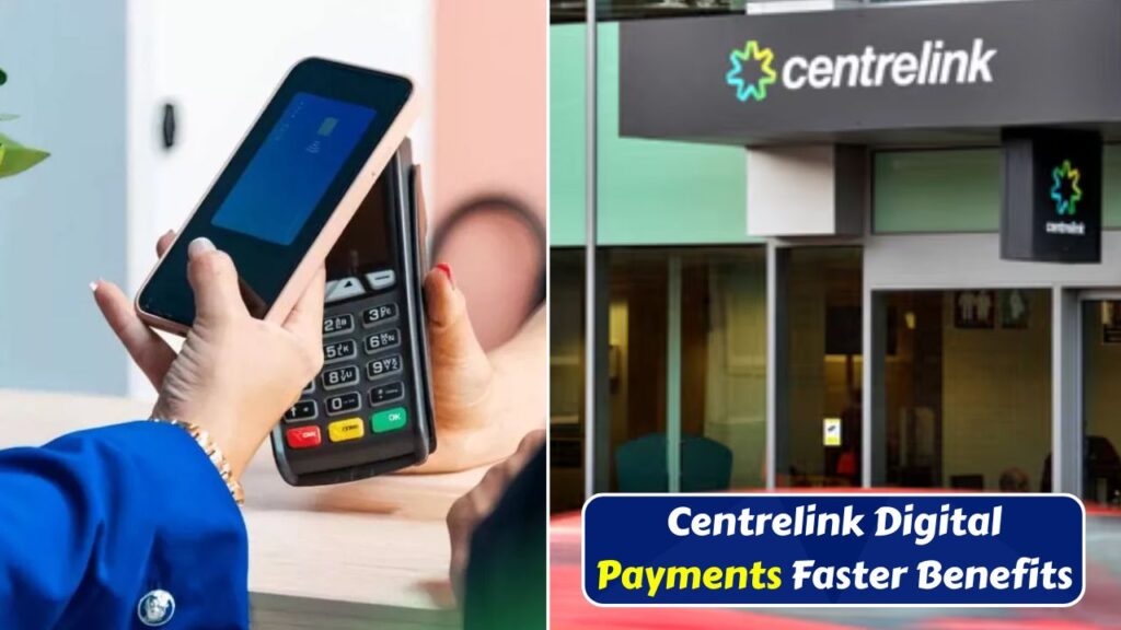 Centrelink Digital Payments Faster Benefits