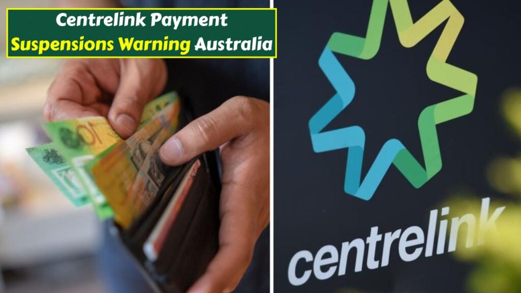 Centrelink Payment Suspensions Warning Australia