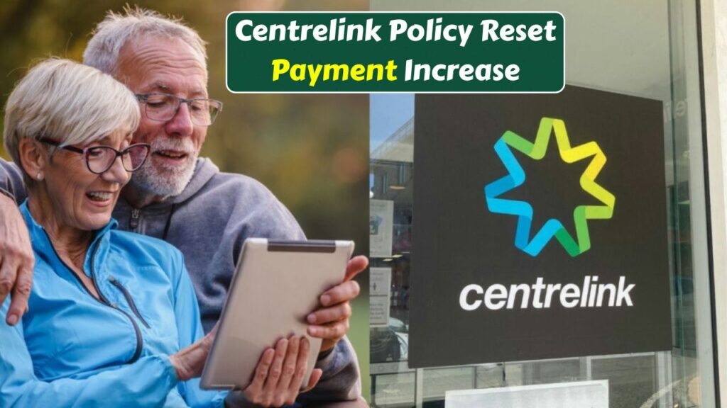 Centrelink Policy Reset From
