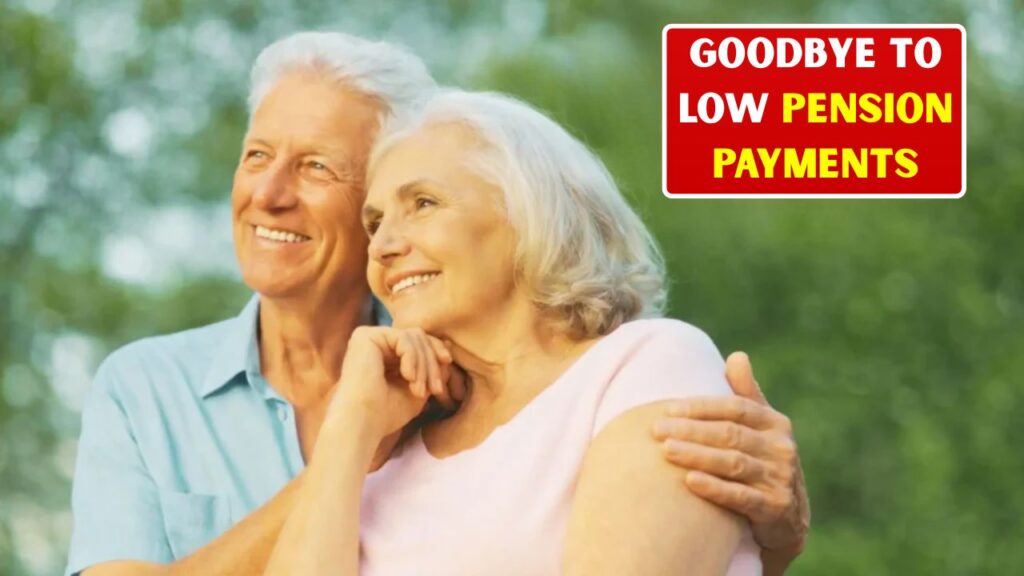 Goodbye to Low Pension Payments
