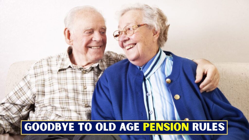 Goodbye to Old Age Pension Rules