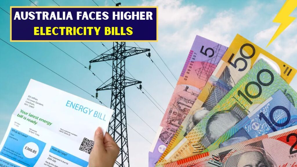 Australia Faces Higher Electricity Bills!