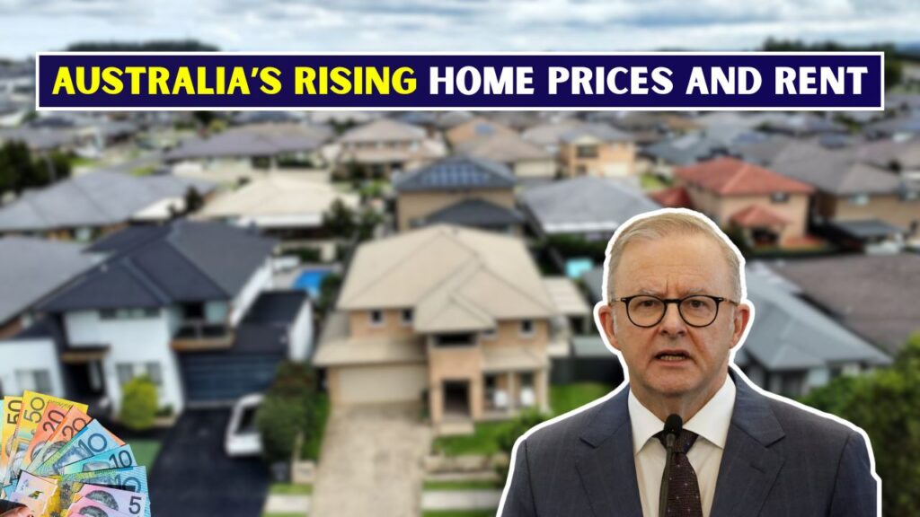 Australia’s Rising Home Prices and Rent